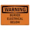 Signmission Safety Sign, OSHA WARNING, 5" Height, 7" Width, Buried Electrical Below, Landscape OS-WS-D-57-L-11995 - alternate 1